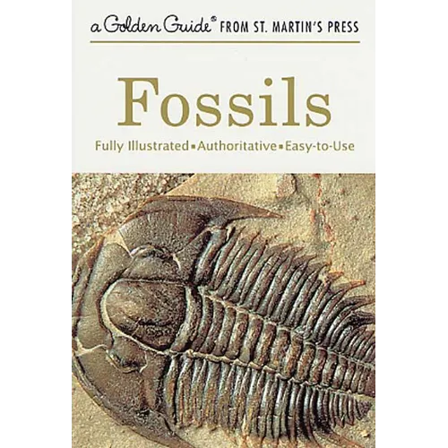 Fossils: A Fully Illustrated, Authoritative and Easy-To-Use Guide