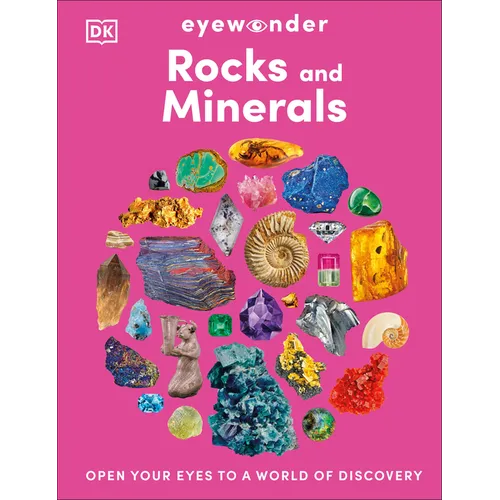 Eyewonder Rocks and Minerals: Open Your Eyes to a World of Discovery