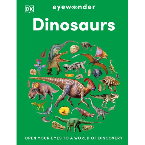 Eyewonder Dinosaurs: Open Your Eyes to a World of Discovery