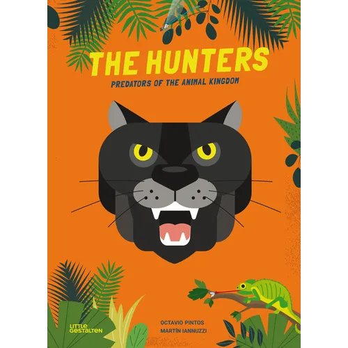 The Hunters: Predators of the Animal Kingdom