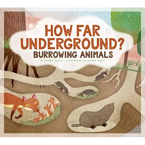 How Far Underground?: Burrowing Animals