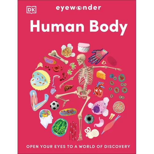 Eyewonder Human Body: Open Your Eyes to a World of Discovery