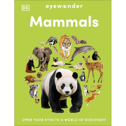 Eyewonder Mammals: Open Your Eyes to a World of Discovery